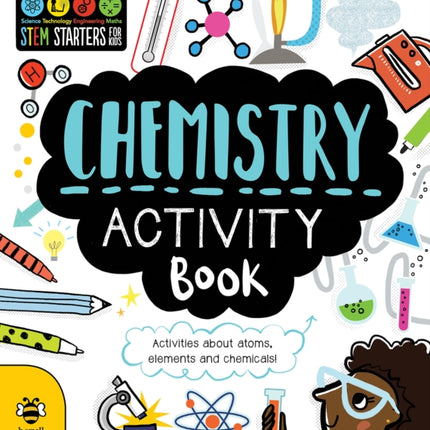 Chemistry Activity Book: Activities About Atoms, Elements and Chemicals!