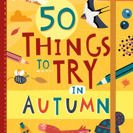 50 Things to Try in Autumn