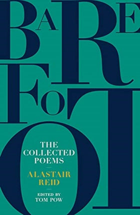 Barefoot: Alastair Reid: The Collected Poems