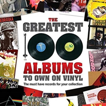 The Greatest 100 Albums to own on Vinyl: The must