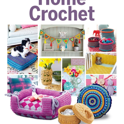 Home Crochet: Simple Crochet Projects to Brighten Any Home!