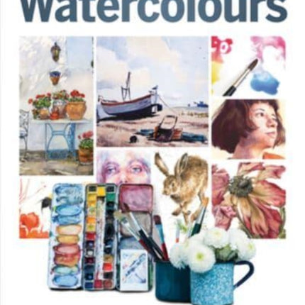 The Complete Beginner's Guide To Watercolours