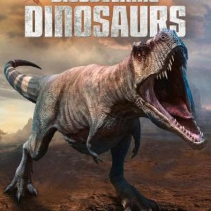 Discovering Dinosaurs: The Secrets of the World's Most Amazing Creatures