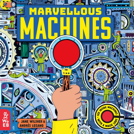 Marvellous Machines: A Magic Lens Book