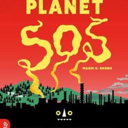 Planet SOS: 22 Modern Monsters Threatening Our Environment (and What You Can Do to Defeat Them!)