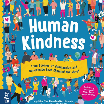 Human Kindness: True Stories of Compassion and Generosity that Changed the World