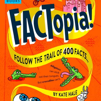 FACTopia!: Follow the Trail of 400 Facts [Britannica]