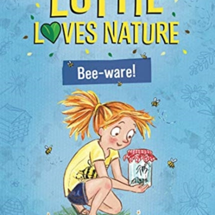 Lottie Loves Nature: Bee-Ware