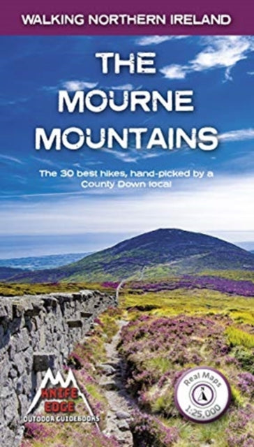 The Mourne Mountains: The 30 best hikes, handpicked by a County Down local