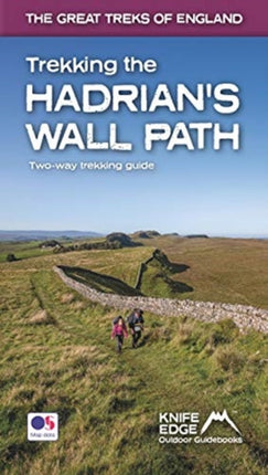 Trekking the Hadrian's Wall Path (2024 Updated Version): National Trail Guidebook with OS 1:25k maps: Two-way: described east-west and west-east (The Great Treks of England)