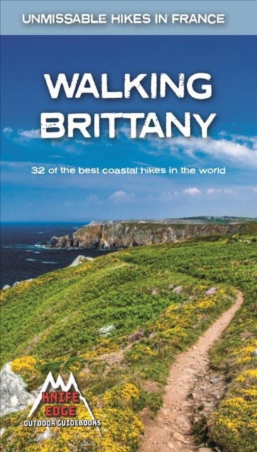 Walking Brittany: 32 of the best coastal hikes in the world