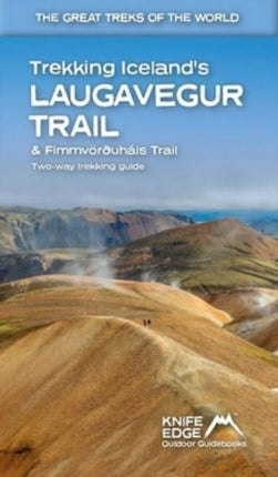 Trekking Iceland's Laugavegur Trail & Fimmvorouhals Trail: Two-way trekking guide