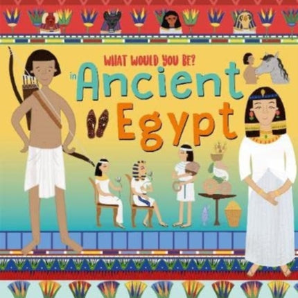 WHAT WOULD YOU BE IN ANCIENT EGYPT