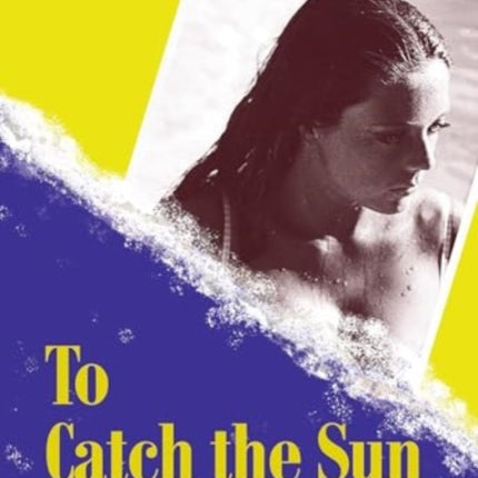 To Catch the Sun