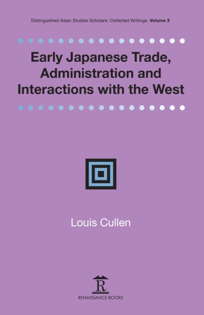 Early Japanese Trade, Administration and Interactions with the West