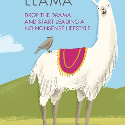 No Drama Llama: Drop the Drama and Start Leading