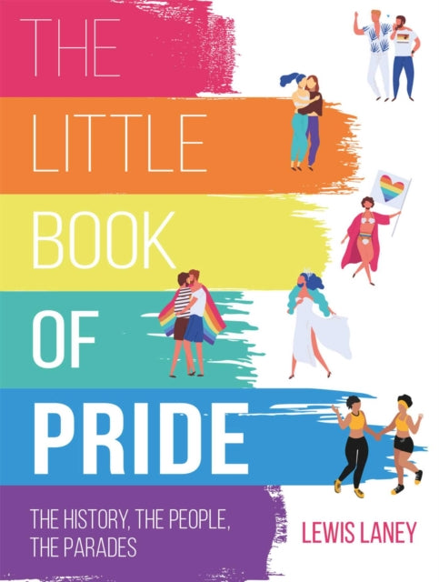 The Little Book of Pride: The History, the People, the Parades