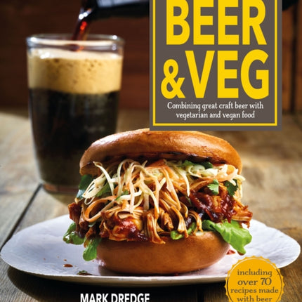 Beer and Veg: Combining Great Craft Beer with Vegetarian and Vegan Food