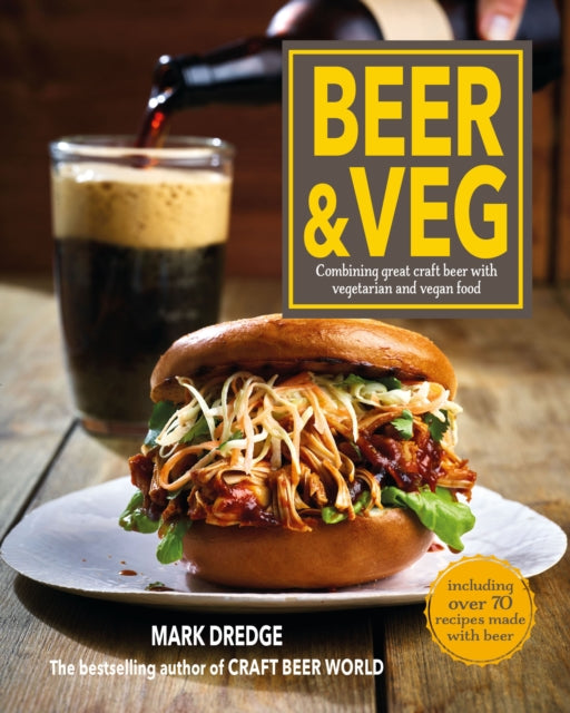 Beer and Veg: Combining Great Craft Beer with Vegetarian and Vegan Food