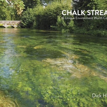 Chalk Streams: A Unique Environment Worth Conserving