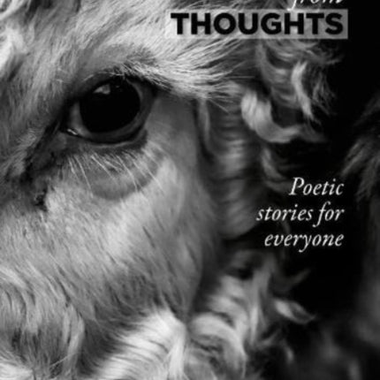 Stepping from Thoughts: Poetic stories for