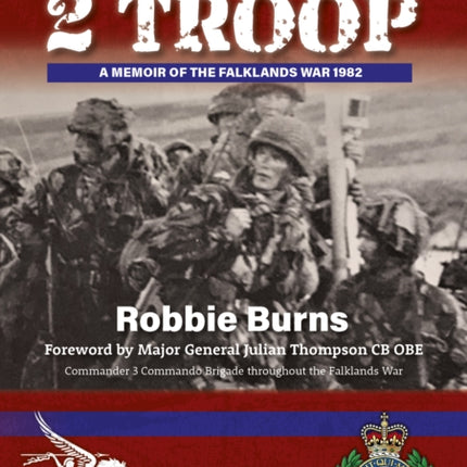Belonging To 2 Troop: A memoir of the Falkands War 1982
