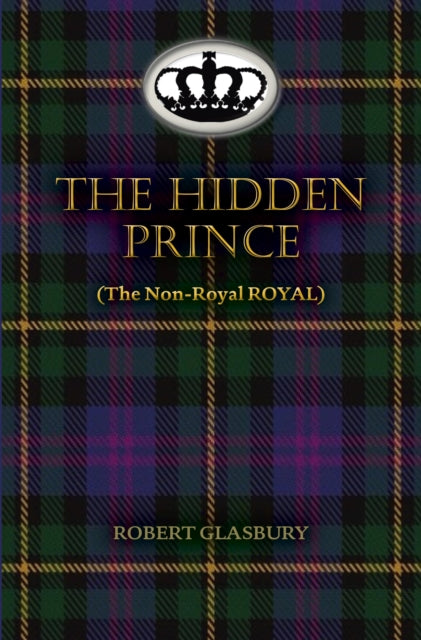 The Hidden Prince: The Non-Royal ROYAL