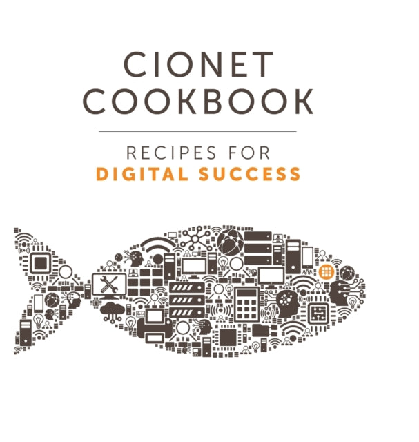 CIONET Cookbook: Recipes for Digital Success