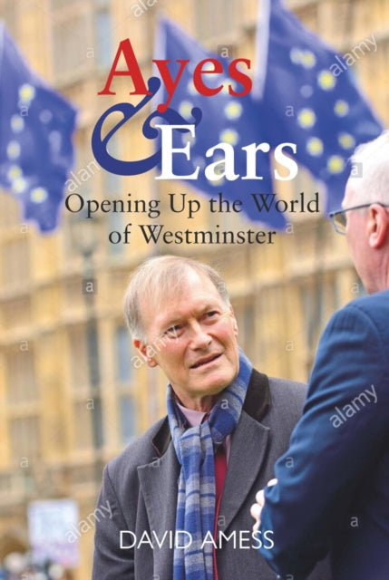 Ayes & Ears: A Survivor's Guide to Westminster