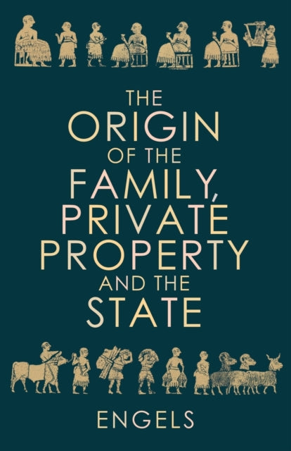 The Origin of the Family, Private Property and the State