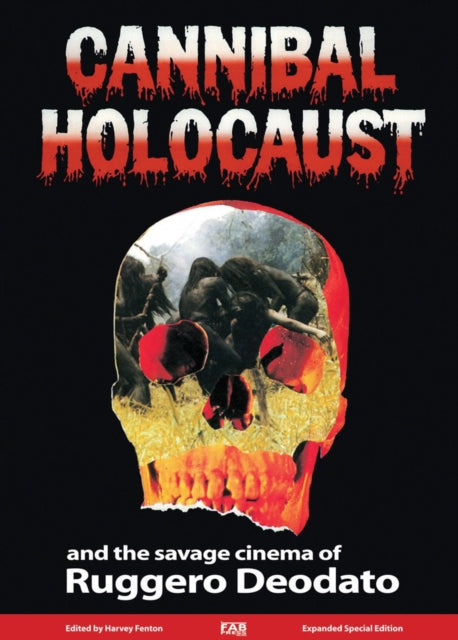 Cannibal Holocaust And The Savage Cinema Of Ruggero Deodato