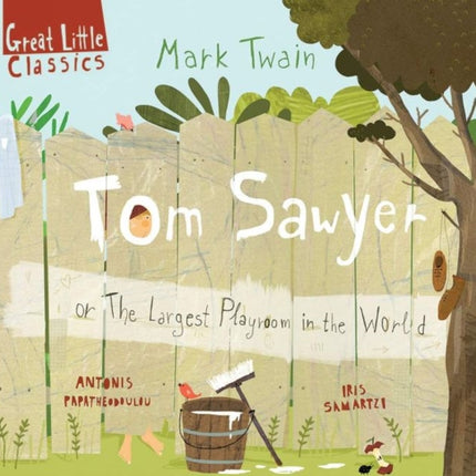 Tom Sawyer: or the largest playroom in all the world