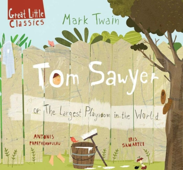 Tom Sawyer: or the largest playroom in all the world