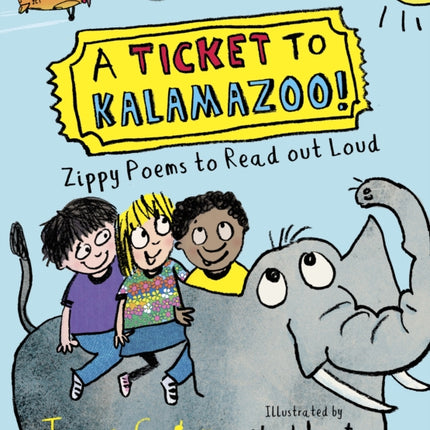 A Ticket to Kalamazoo!: Zippy Poems To Read Out