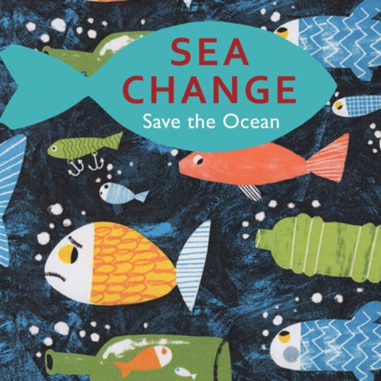 Sea Change: Save the Ocean