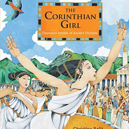 The Corinthian Girl: Champion Athlete of Ancient Olympia