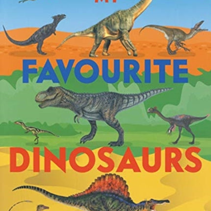 My Favourite Dinosaurs