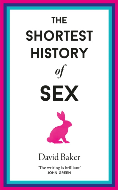 The Shortest History of Sex