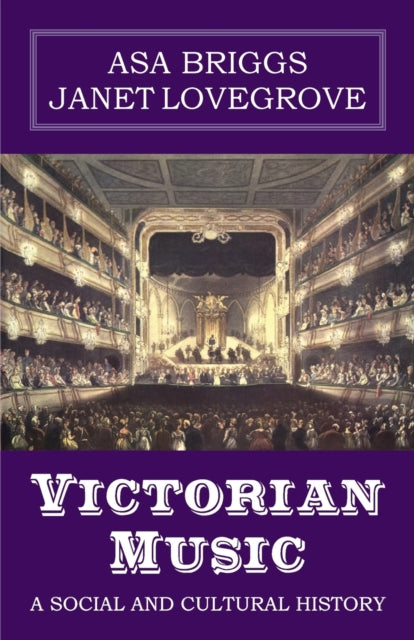 Victorian Music: A Social and Cultural History