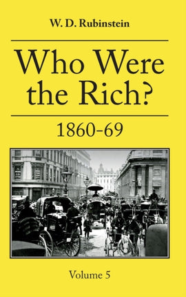 Who Were the Rich?: 1860 -1869
