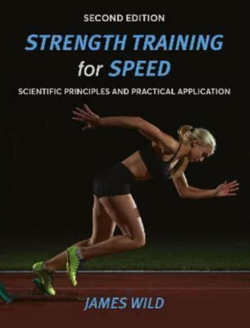 Strength Training for Speed: Scientific Principles and Practical Application