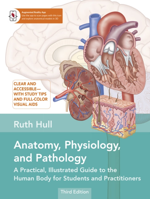 Anatomy, Physiology, and Pathology: A Practical, Illustrated Guide to the Human Body for Students and Practitioners