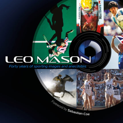 Leo Mason: Forty years of sporting images and anecdotes