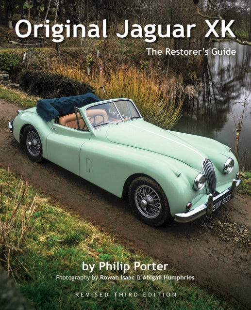 Original Jaguar XK: The Restorer's Guide