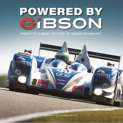 Powered by Gibson: From F1 to Le Mans: The Story of Gibson Technology