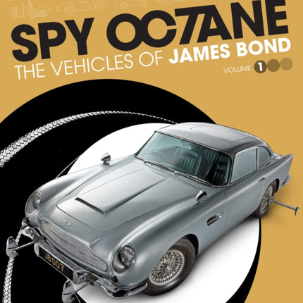 Spy Octane The Vehicles of James Bond