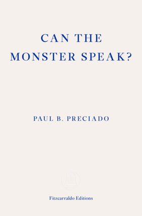 Can the Monster Speak?: A Report to an Academy of Psychoanalysts