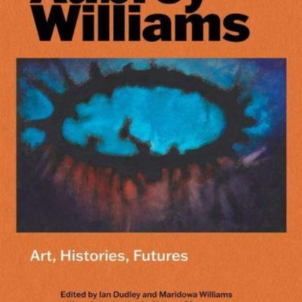 Aubrey Williams  Art Histories Futures