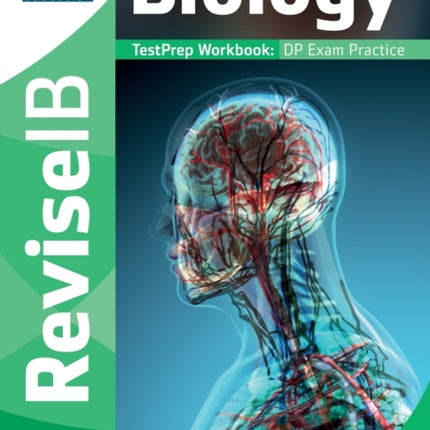 Biology (Higher Level): Revise IB TestPrep