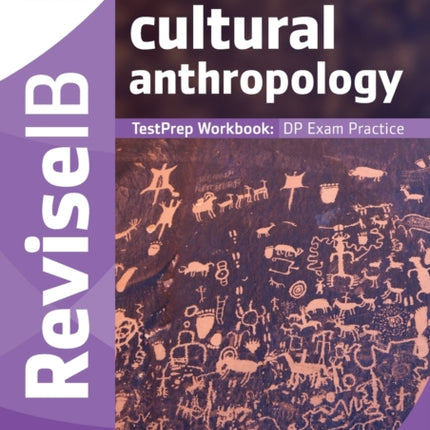 Social and Cultural Anthropology (SL and HL): Revise IB TestPrep Workbook